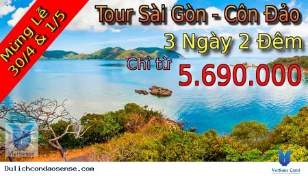 Chương trình HCM - CÔN ĐẢO 3 NGÀY 2 ĐÊM. KHỞI HÀNH 30/4 & 1/5